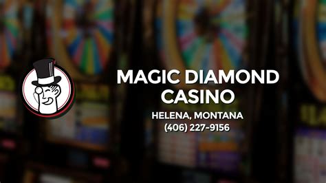 Gambling magic diamond east helena  is now hiring a CASINO BOOKKEEPER East Helena Magic Diamond in East Helena, MT